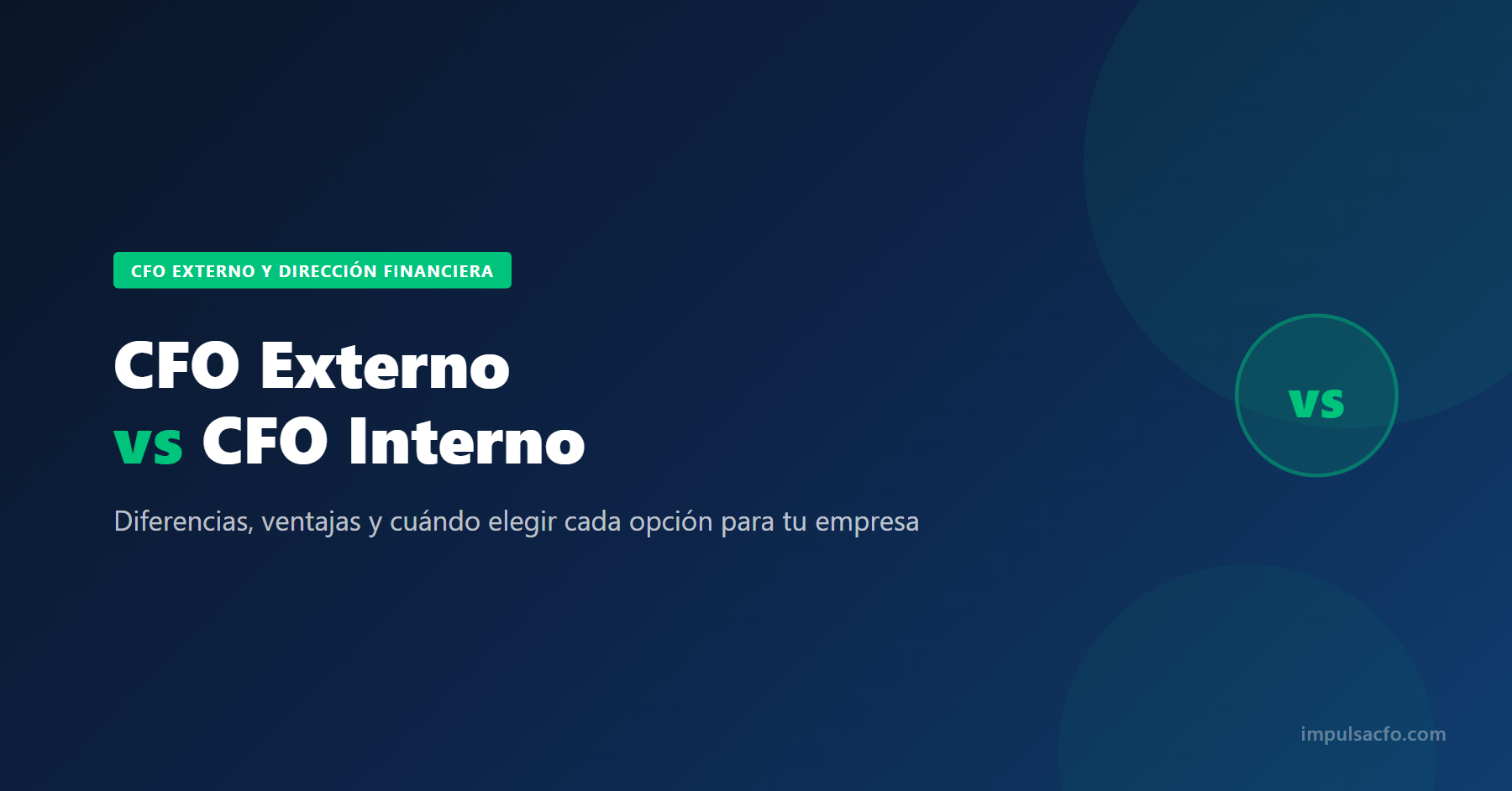 CFO externo vs CFO interno: diferencias, ventajas y cuándo elegir cada uno