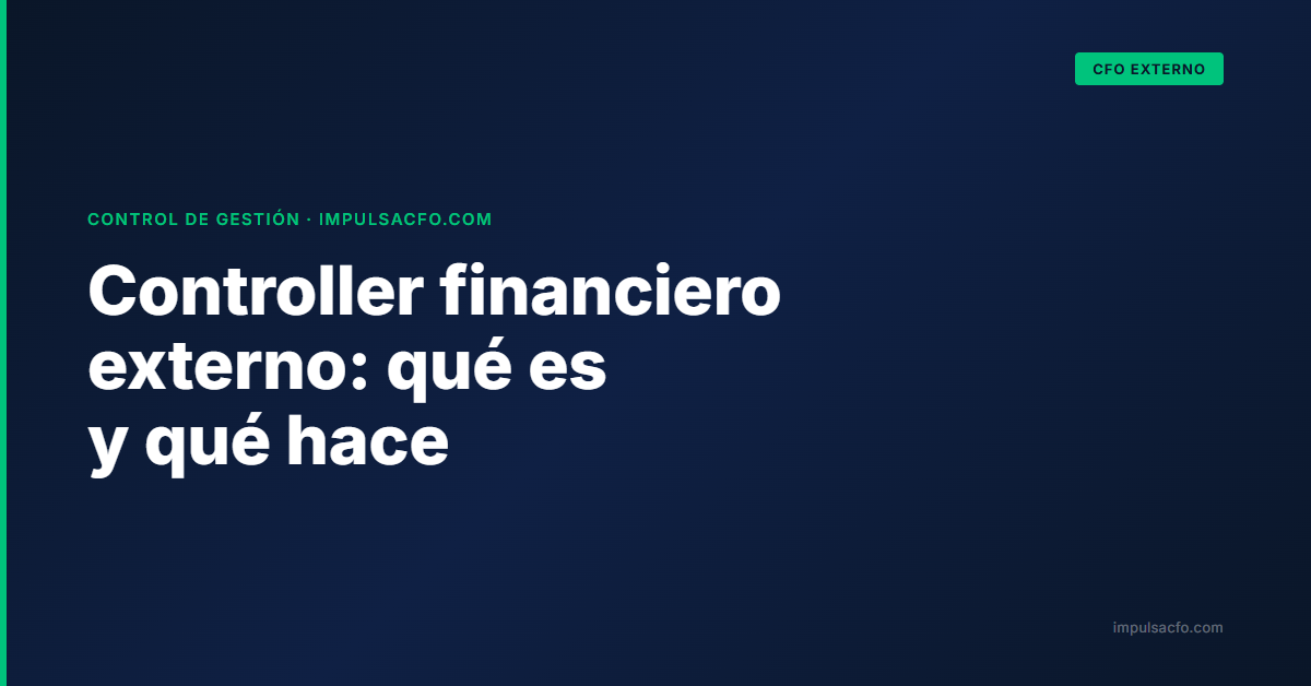 ¿Qué es un controller financiero externo y qué hace?