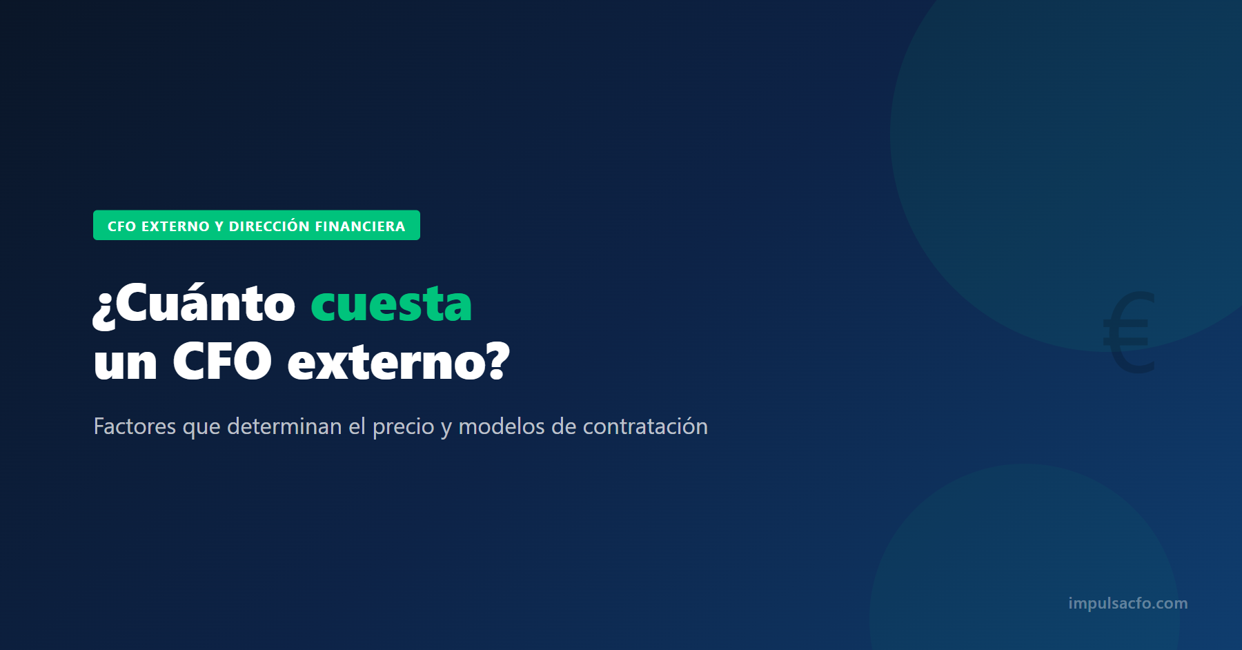 ¿Cuánto cuesta un CFO externo? Factores y modelos de precio